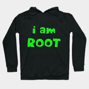 I Am Root - Geeky Slogan Hoodie